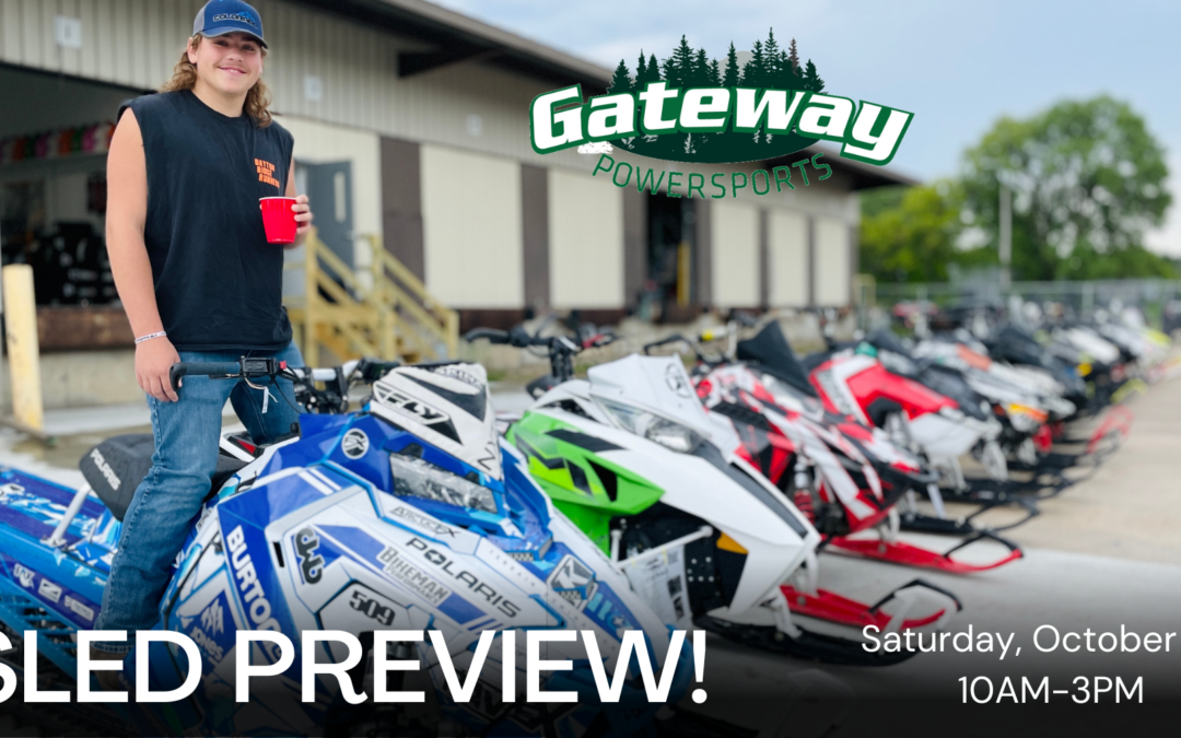 Come to Gateway Powersports on Sat. October 7th from 10am-3pm to our open house to Preview and Shop all of our Sleds before they hit the market.